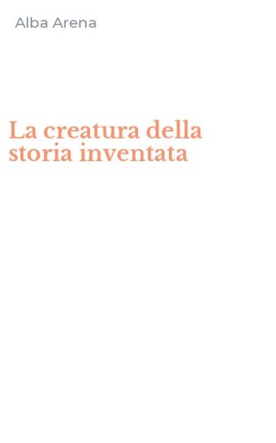 La creatura della storia inventata