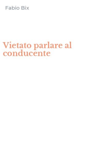 Vietato parlare al conducente