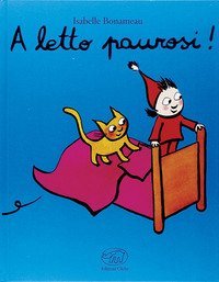 A letto paurosi! Ediz. mini