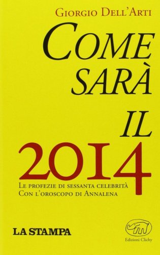 Come sar&agrave; il 2014