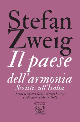 Il paese dell'armonia. Scritti sull'Italia