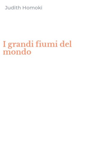 I grandi fiumi del mondo