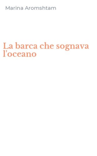La barca che sognava l'oceano
