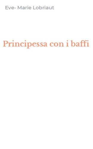 Principessa con i baffi