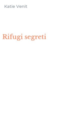Rifugi segreti