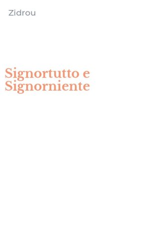 Signortutto e Signorniente