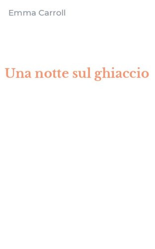 Una notte sul ghiaccio
