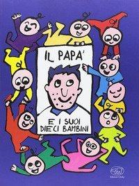Il pap&agrave; e i suoi dieci bambini