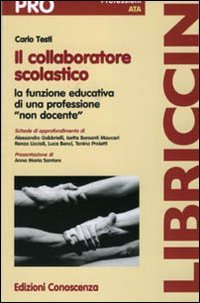Il collaboratore scolastico. La funzione educativa di una professione &laquo;non docente&raquo;