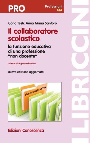 Il collaboratore scolastico. La funzione educativa di una professione &laquo;non docente&raquo;