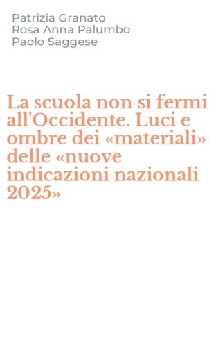 La scuola non si fermi all'Occidente. Luci e ombre dei &laquo;materiali&raquo; delle &laquo;nuove indicazioni nazionali 2025&raquo;