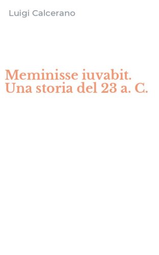 Meminisse iuvabit. Una storia del 23 a. C.
