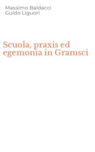 Scuola, praxis ed egemonia in Gramsci