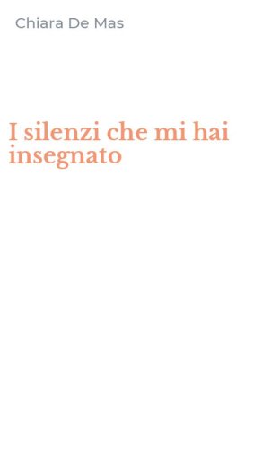 I silenzi che mi hai insegnato