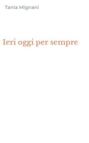 Ieri oggi per sempre