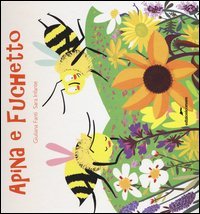 Apina e Fuchetto. Vita da api