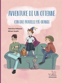 Avventure di un ottenne con due fratelli pi&ugrave; grandi
