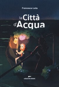 La citt&agrave; d'acqua