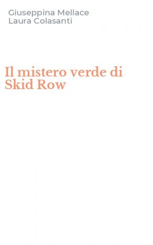 Il mistero verde di Skid Row