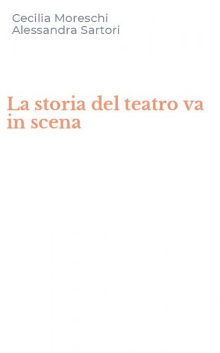 La storia del teatro va in scena