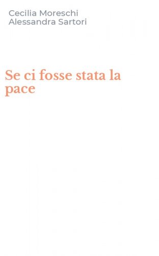 Se ci fosse stata la pace