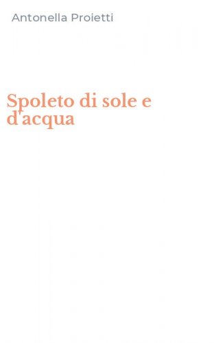 Spoleto di sole e d'acqua