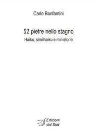 52 pietre nello stagno. Haiku, similhaiku e ministorie