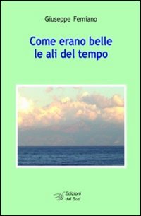 Come erano belle le ali del tempo
