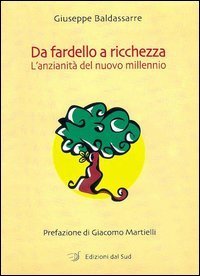 Da fardello a ricchezza. L'anzianit&agrave; del nuovo millennio