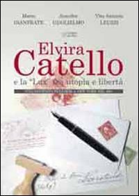 Elvira Catello e la &laquo;Lux&raquo; tra utopia e libert&agrave;. Una pacifista pugliese a New York nel '900
