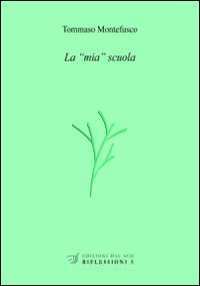 La &laquo;mia&raquo; scuola