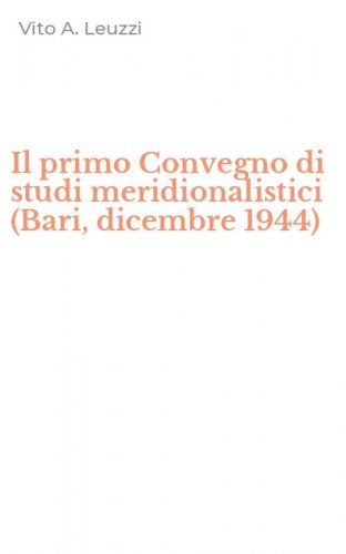 Il primo Convegno di studi meridionalistici (Bari, dicembre 1944)