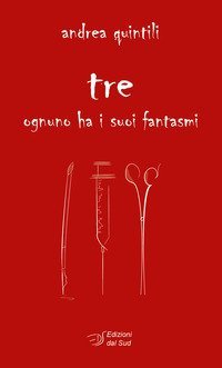 Tre. Ognuno ha i suoi fantasmi