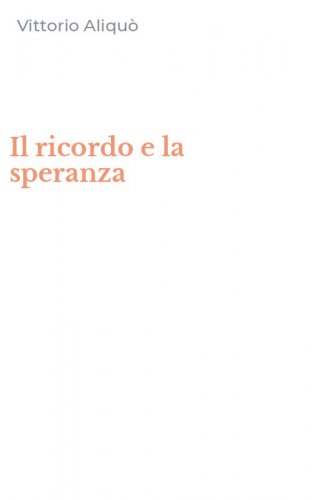 Il ricordo e la speranza