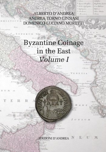 Byzantine coinage in the East. Ediz. italiana e inglese