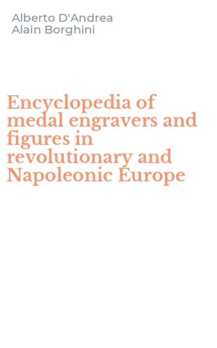 Encyclopedia of medal engravers and figures in revolutionary and Napoleonic Europe