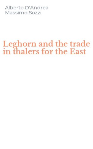 Leghorn and the trade in thalers for the East