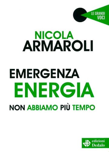 Emergenza energia. Non abbiamo pi&ugrave; tempo