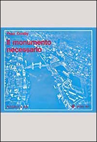 Il monumento necessario