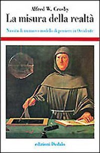 La misura della realt&agrave;. Nascita di un nuovo modello di pensiero in Occidente