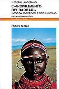 L'incivilimento dei barbari. Identit&agrave;, migrazioni e neo-razzismo