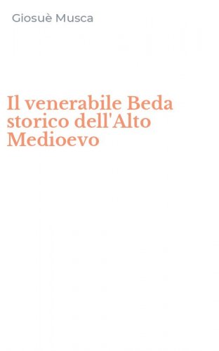 Il venerabile Beda storico dell'Alto Medioevo