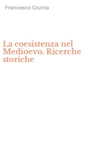 La coesistenza nel Medioevo. Ricerche storiche
