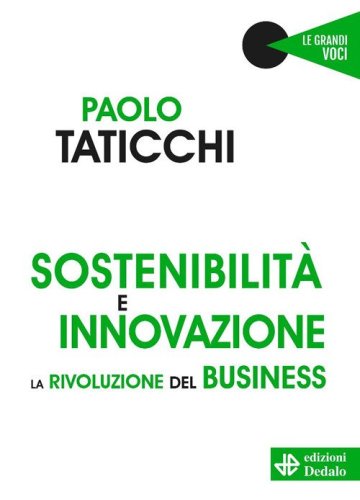 Sostenibilit&agrave; e innovazione. La rivoluzione del business