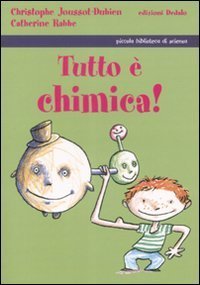Tutto &egrave; chimica!
