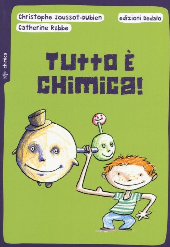 Tutto &egrave; chimica!