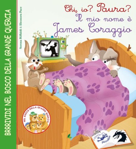 Chi, io? Paura? Il mio nome &egrave; James Coraggio