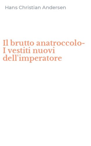 Il brutto anatroccolo-I vestiti nuovi dell'imperatore