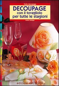 D&eacute;coupage con il tovagliolo. Per tutte le stagioni