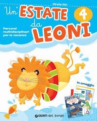 ESTATE DA LEONI. VACANZA. PER LA 4&ordf; CLASSE ELEMENTARE. CON LIBRO: STORIE, MITI E
